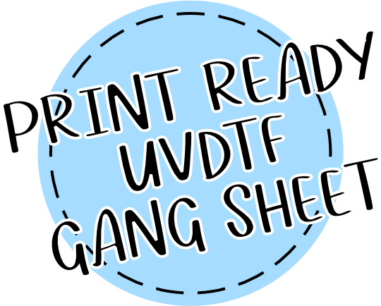 Custom UVDTF (Decal) Gang Sheet